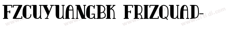 FZCuYuanGBK FrizQuad字体转换